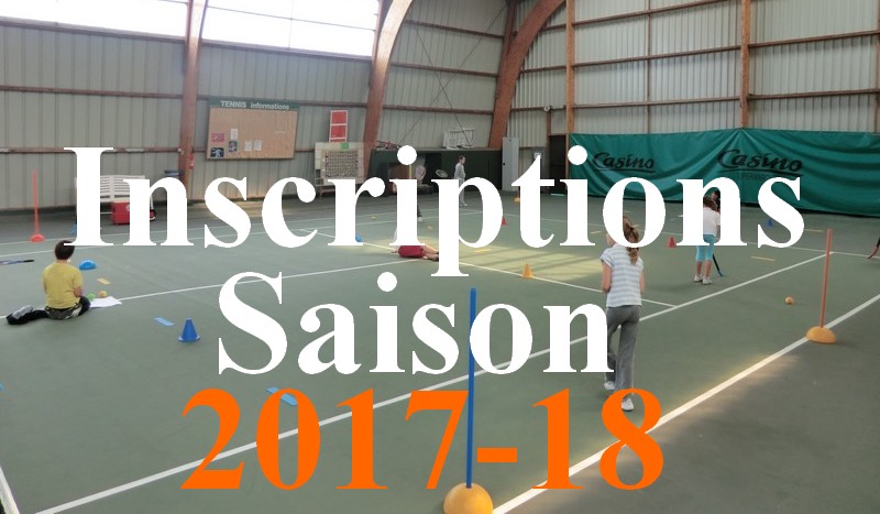 Inscriptions saison 2017-18