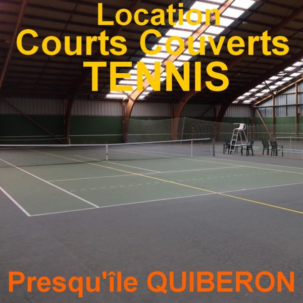 location courts couverts tennis quiberon